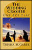 The Wedding Crasher: A One Act Play