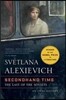 Secondhand Time: The Last of the Soviets