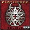 Disturbed - Believe