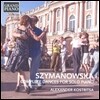 Alexander Kostritsa 시마노프스카: 피아노 독주를 위한 춤곡 전곡 (Szymanowska: Complete Dances For Solo Piano)