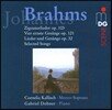 Cornelia Kallisch 브람스: 가곡집 - 집시의 노래, 네 개의 엄숙한 노래 (Brahms: Lieder - Zigeunerlieder, Vier Ernste Gesange)