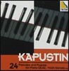 Nikolai Kapustin 니콜라이 카푸스틴: 24개의 프렐류드와 푸가 (Nikolai Kapustin: 24 Preludes and Fugues for Piano Op.82)