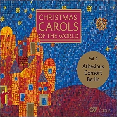 Athesinus Consort Berlin 세계의 크리스마스 캐롤 2집 (Christmas Carols of the World Vol.2)