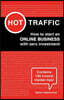 Hot Traffic: How to start an ONLINE BUSINESS with zero investment