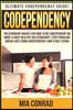 Codependency: Ultimate Codependency Guide! Relationship Advice For How To Be Codependent No More & Have Healthy Relationships, Stop