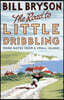 The Road to Little Dribbling