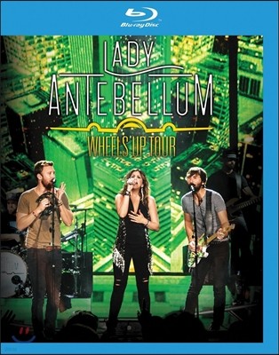 Lady Antebellum (레이디 앤터벨룸) - Wheels Up Tour (2015년 월드 투어 라이브)