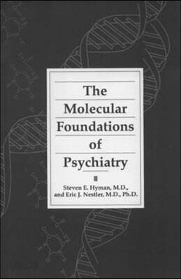 Molecular Foundations of Psychiatry