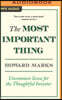 The Most Important Thing: Uncommon Sense for the Thoughtful Investor
