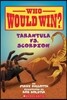 Who Would Win? #07 : Tarantula vs. Scorpion
