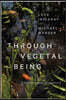 Through Vegetal Being: Two Philosophical Perspectives