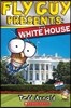 Fly Guy Presents: The White House (Scholastic Reader, Level 2)