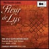 Charles Medlam 1660-1700년 프랑스의 베이스 비올 모음곡 (Fleur De Lys - The Solo Suite Before Bach, French Bass Viol Suites)