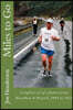 Miles to Go: What I Did After Runner's World Said I Had Done Enough