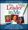The Leader in Me: How Schools Around the World Are Inspiring Greatness, One Child at a Time