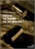 ESSENTIAL EAR TRAINING FOR JAZZ MUSICIANS 1