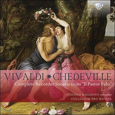 Stefano Bagliano 비발디-셰데비: '충직한 양치기' 가운데 리코더 소나타 전곡 (Vivaldi-Chedeville: Complete Recorder Sonatas From 'Il Pastor Fido')