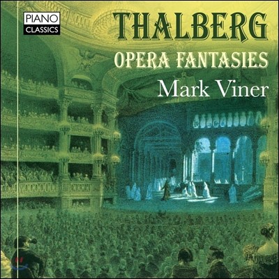 Mark Viner 지기스문트 탈베르크: 오페라 주제에 의한 환상곡 (Sigismond Thalberg: Opera Fantasies) 마크 바이너