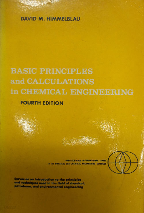 BASIC PRINCIPLES and CACULATIONS in CHEMICAL ENGINEERING 4th