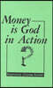 Money Is God in Action