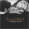 European Jazz Trio - Immortal Beloved