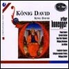 Wolfgang Schafer 아르투르 오네게르: 다윗 왕 - 독일어 버전 [1921 버전] (Arthur Honegger: King David)