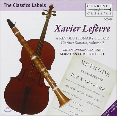 Colin Lawson 자비에 르페브르: 클라리넷 소나타 2집 (A Revolutionary Tutor - Xavier Lefevre: Clarinet Sonatas Vol.2)
