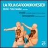 La Folia Barockorchester 비발디 / 브레시아넬로: 바이올린 협주곡 (Vivaldi / Brescianello: Violin Concertos)