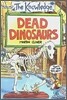 The Knowledge : Dead Dinosaurs