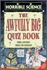 Horrible Science : The Awfully Big Quiz Book