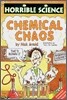 Horrible Science : Chemical Chaos