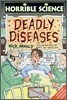 Horrible Science : Deadly Diseases