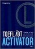 TOEFL iBT ACTIVATOR Listening Beginning