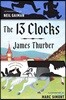 The 13 Clocks: (Penguin Classics Deluxe Edition)