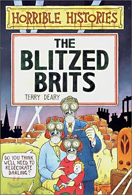 Horrible Histories : The Blitzed Brits