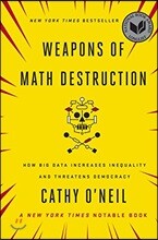 Weapons of Math Destruction