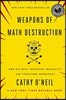 Weapons of Math Destruction