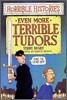 Horrible Histories : Even More Terrible Tudors