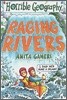 Horrible Geography : Raging Rivers