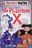 Murderous Maths : The Phantom X