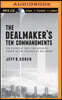 The Dealmaker's Ten Commandments: Ten Essential Tools for Business Forged in the Trenches of Hollywood