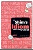 Shim's Idiom