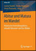 Abitur Und Matura Im Wandel: Historische Entwicklungslinien, Aktuelle Reformen Und Ihre Effekte