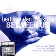 Bert Van Den Brink - Between Us (SACD Hybrid)