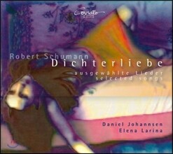 Daniel Johannsen 슈만: 시인의 사랑 - 가곡 선집 (Schumann: Dichterliebe - Selected Songs)