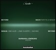 Barbara Luneburg 비욘드 바흐 - 바흐: 무반주 바이올린 파르티타 / 셀시: 날개달린 영혼 (Beyond Bach - Bach: Partita BWV1004 / Scelsi: L'Ame Ailee)
