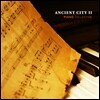 피아노 컬렉션 - 고대의 도시 2 (Piano Collection - Ancient City II)