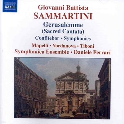 Daniele Ferrari 삼마르티니: 종교 칸타타 "예루살렘", 교향곡 (Sammartini: Sacred Cantata 'Gerusalemme', Symphonies) 