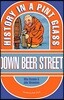 Down Beer Street: History in a Pint Glass