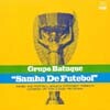 Grupo Batuque - Samba De Futebol